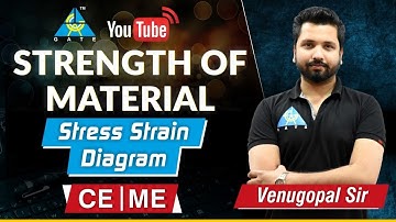 Strength Of Material | Stress Strain Diagram | By Venugopal Sir | CE & ME