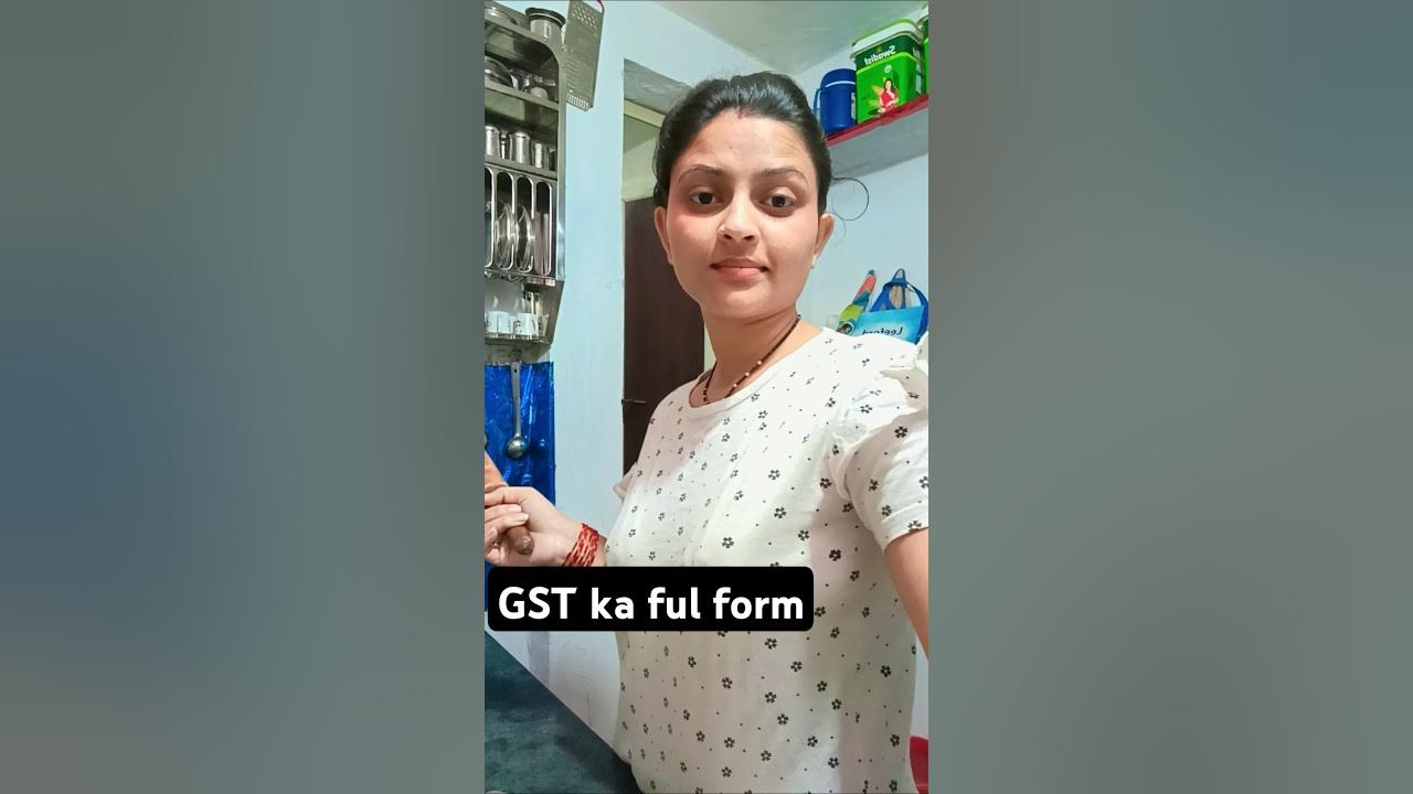 sorts GST Ka Ful Form Batao Sabhi YouTube sorts-gst-ka-ful-form-batao-sabhi-youtube