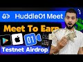 Huddle Testnet Airdrop - Meet To Earn Rewards - Join Early Phase Testnet