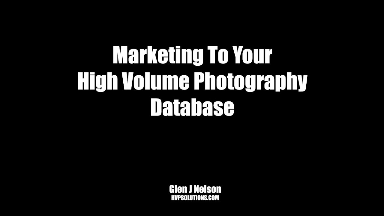 Marketing to your high volume photography database