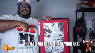 HOW TO MATTE AND FRAME YOUR ART