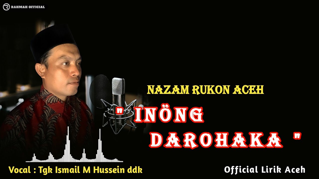 Nazam Rukon Aceh ' Inong Darohaka ' Tgk Ismail M Hussein Dkk