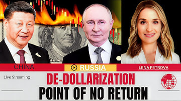 De-Dollarization Is Reaching 100%: Russia & China Bypass the West Entirely