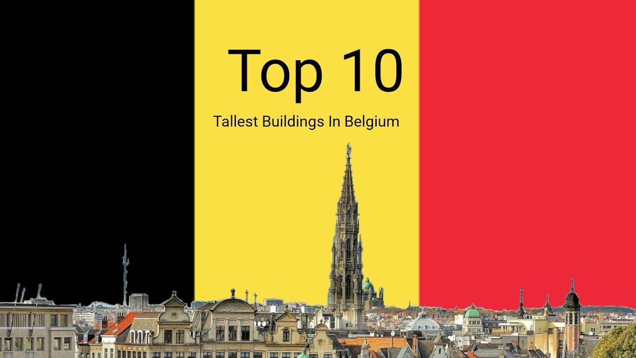 Top 10 Tallest Buildings In Belgium