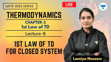 L8 | First Law of #Thermodynamics for Closed System | GATE 2022