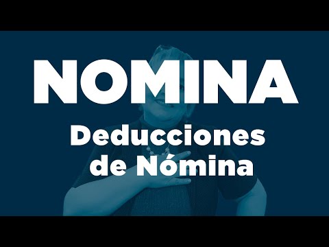 Lo Que Necesita Saber Sobre Las Deducciones De Nómina