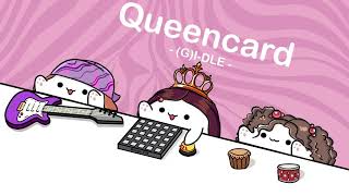 (여자)아이들((G)IDLE)  퀸카 (Queencard)  (cover by Bongo Cat)