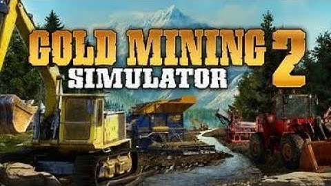 Gold Mining Simulator 2 - Official Cinematic Trailer