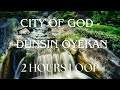 CITY OF GOD - DUNSIN OYEKAN | 2 HOURS WORSHIP LOOP #dunsinoyekan #worship #cityofgod #loop