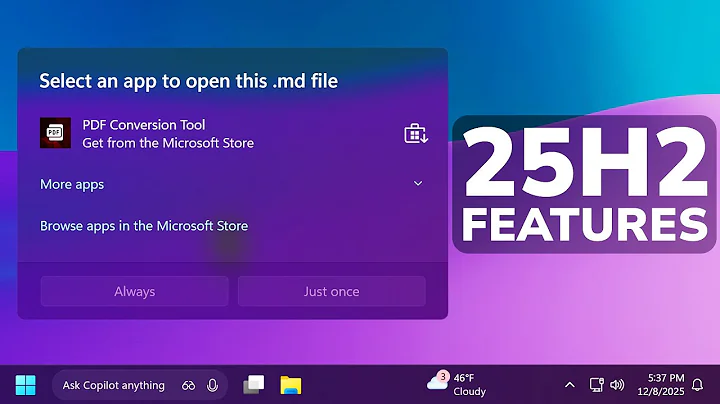 New Windows 11 25H2 Features - New Open With Menu, New File Explorer Change and more (How to Enable)