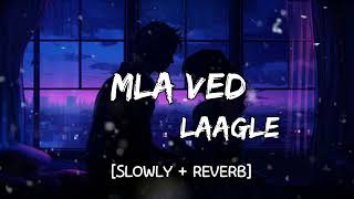 Mala Ved Laagle - [Slowly+Reverb] - Time Pass | Mangesh | Music Vibes
