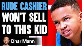 RUDE CASHIER Won't Sell To KID! DELETING AFTER 48 HOURS!! Reupload (Dhar Mann)