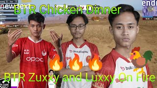 BTR Chicken Dinner | Zuxxy and Luxxy on fire 🔥#pubgmobile #bgmi #btrzuxxy #btrluxxy
