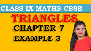 Class 9 Chapter 7 Example 3 Triangles NCERT MATHS