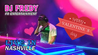 DJ FREDY LIVE IN NASHVILLE 14 FEBRUARI 2022 | VALENTINE DAY