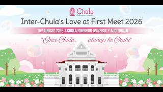 Inter-Chula’s Love at First Meet 2026 [International Student Orientation]