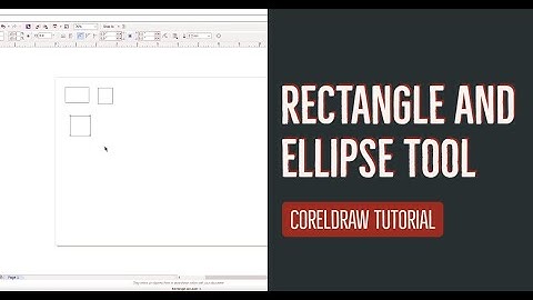 Rectangle & Ellipse Tools - CorelDRAW