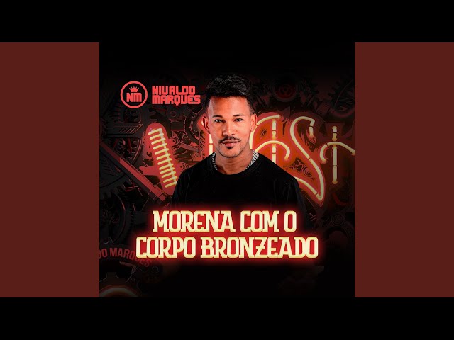 Nivaldo Marques - Morena Com o Corpo Bronzeado