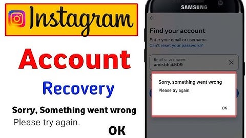 Instagram Find Your Account Sorry Something Went Wrong Please Try Again Later||Instagram Login Error