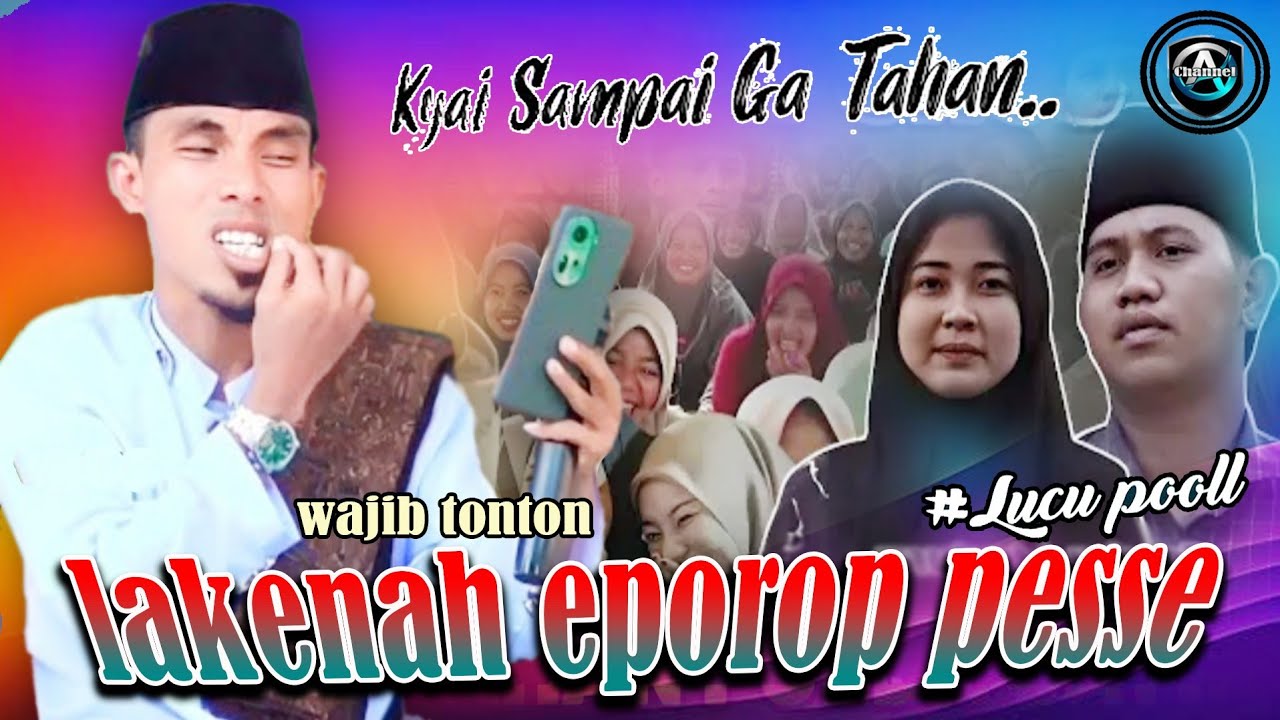 lakenah eporop pesse ☆|| KH KHOLIL YASIN || lucu pooll 2024