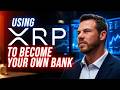 Using XRP to Become Your Own Bank with Infinite Banking
