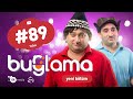 "Buğlama" #89 Yeni (03.04.2021)