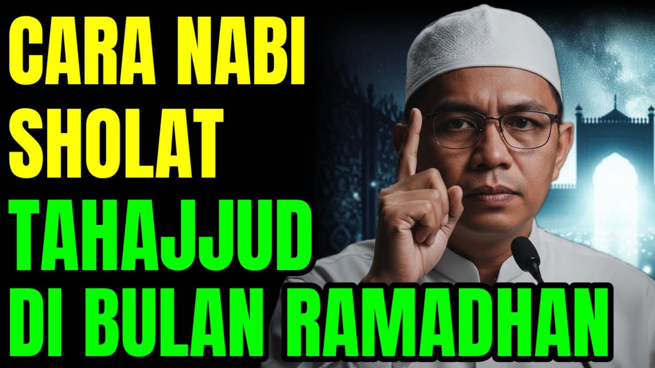 WAJIB TAHU INI❗CARA NABI SHOLAT TAHAJJUD DI BULAN RAMADHAN... 
