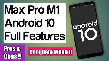 Max Pro M1 Android 10 Update Full Features A to Z | FingerPrint, Battery, Camera ETC. | Pros & Cons.