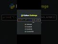 python brain teasing question ❓