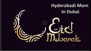 Eid Mubarak l Hyderabadi Mom In Dubai l Hyderabadi Mom Vlogs l Eid 2020