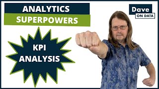 Analytics Superpowers - KPI Analysis