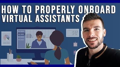 How to Properly Onboard Virtual Assistants