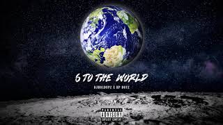 HP Boyz X DJ Holdupz  - 6 To The World Remix