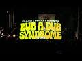 RUB A DUB SYNDROME 2025 LIVE