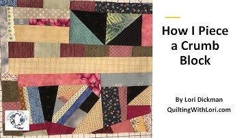 How I Piece a Crumb Block