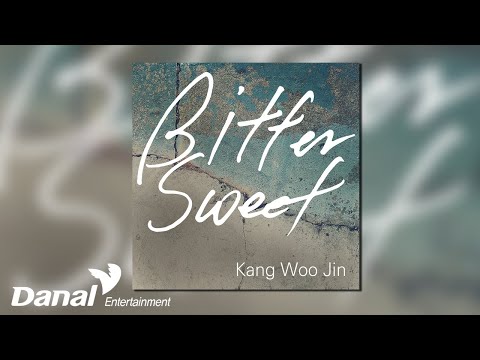 [Official <strong>Audio</strong>] 강우진 (Kang Woo jin) - Bitter <strong>Sweet</strong>