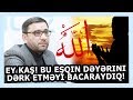 Hərgün Bu Duaları Deyin Təxirə Salmıyın-Hacı Şahin-Ey kaş! Bu eşqin dəyərini dərk etməyi bacaraydıq!