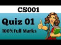 CS001 || Quiz 1 || 100% Full marks || Virtual University