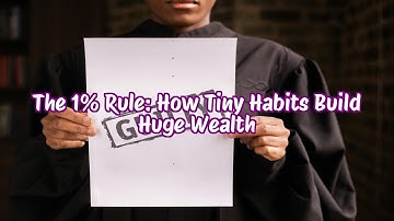The 1% Rule: How Tiny Habits Build Huge Wealth