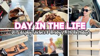 Information DAY IN THE LIFE // DIY shelves & Brody's 14th Birthday Guide
