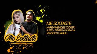 Karen Mendez – Me Soltaste Ft. Angel Vasquez ✘ [Aleteo, Zapateo & Guaracha]