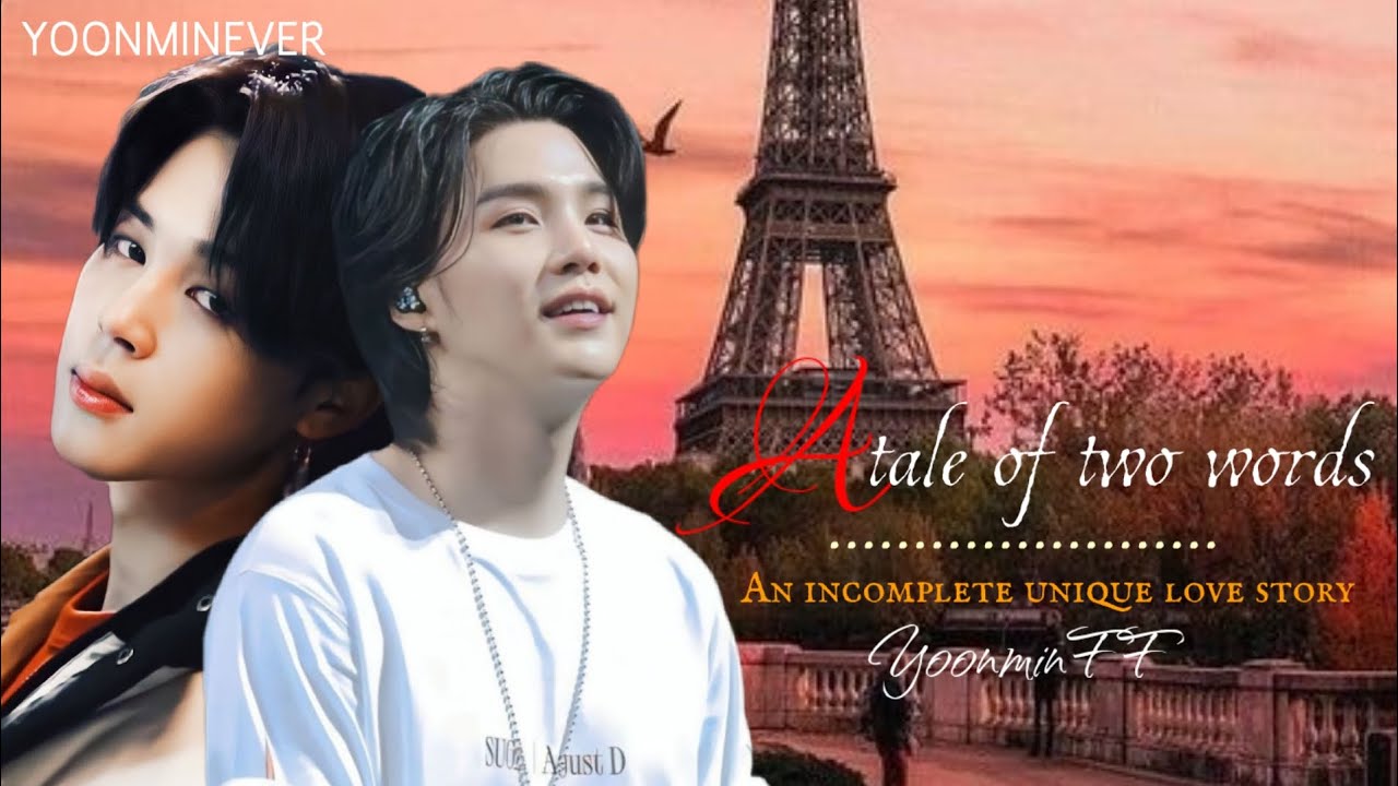 special episode || A tale of two words ||Yoonmin FF ||#YOONMIN #jiyoon #jimin #yoongi