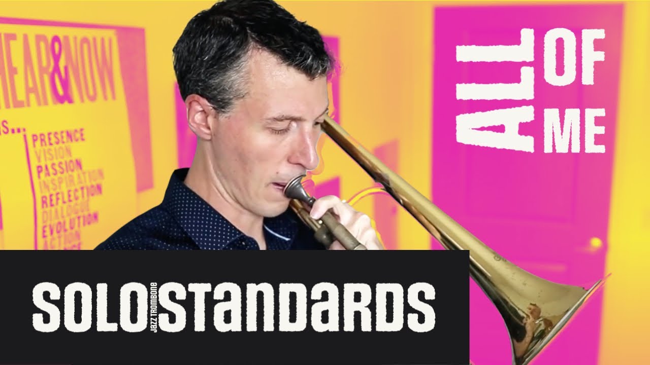 Jazz Trombone Solo on All of Me (Solo Jazz Trombone Nick Finzer) for