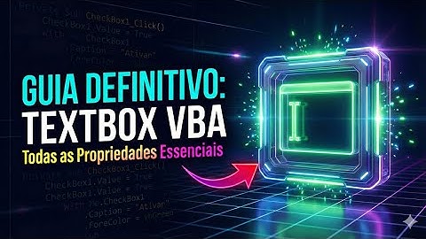 TextBox VBA: Aprenda tudo sobre as suas propriedades!