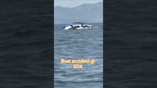 Boat Accident @ GOA#SadIncident