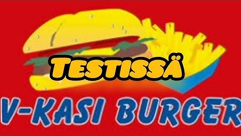 Testataan kalajoen V-kasi burger