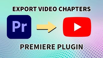 How to create YouTube chapters in Premiere Pro (FREE Time-Saving Plugin)
