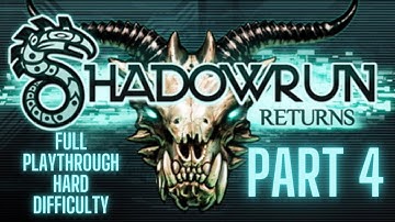 Shadowrun Returns - Part 4 Hard Difficulty Blind Playthrough