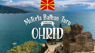 Balkanların İncisi Ohrid! |Kuzey Makedonya|Motorla Balkan Turu| 4.Bölüm |Balkan Motorcyle Tour| Vlog