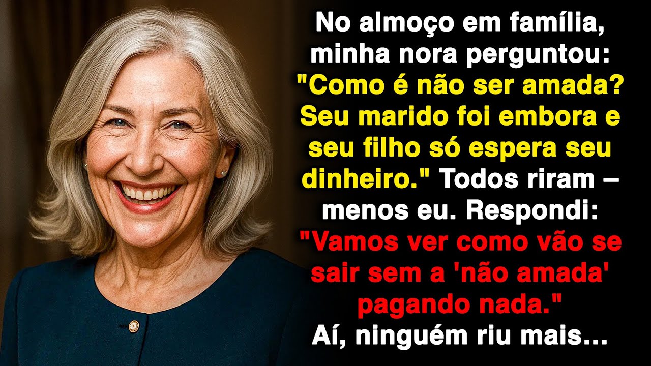 No almoço em família, minha nora perguntou: 